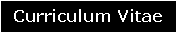 Cuadro de texto: Curriculum Vitae